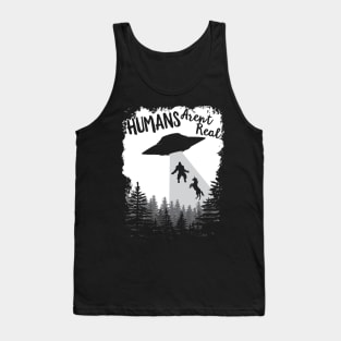 Humans Aren't Real Bigfoot Unicorn Alien UFO Flying Object product Tank Top